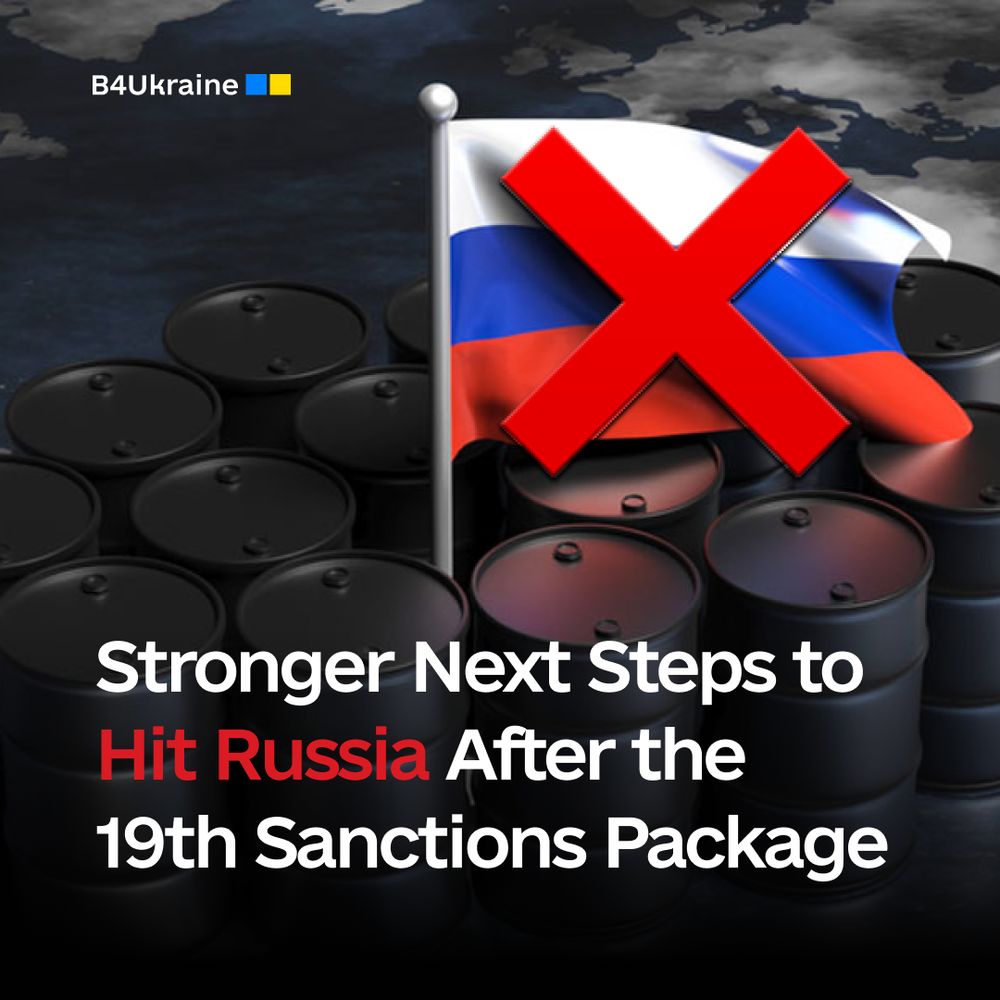 Stronger Next Steps to Hit Russia After the 19th Sanctions Package